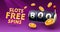 Slots free spins 800, promo flyer poster, banner game play. Vector illustration