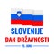 Slovenia National Day typography poster in Slovenian language. Holiday celebrated on June 25. Vector template for banner