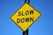 Slow down sign