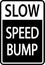 Slow Speed Bump Sign On White Background