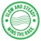 SLOW AND STEADY WINS THE RACE text on green round postal stamp sign