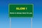 Slow traffic sign