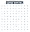 Slow travel vector line icons set. Slow, Travel, Sustainable, Ecotourism, Responsible, Community-based, Local