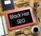 Small Chalkboard with Black Hat SEO. 3D.