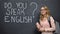 Smart girl asking Do you speak English, language courses with native speaker