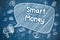 Smart Money - Cartoon Illustration on Blue Chalkboard.