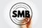 SMB - Small and Medium-Sized Business - are businesses whose personnel numbers fall below certain limits, acronym text stamp