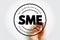 SME Small And Medium-sized Enterprises - businesses whose personnel numbers fall below certain limits, acronym text stamp