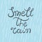 Smell the rain typography poster