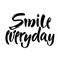 Smile everyday. Black saying on white background. Brush lettering, positive quote. Vector