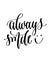 always smile - hand lettering inscription text for back to school holiday