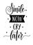 Smile now cry later vector calligraphy lettering inspiraton quote