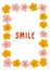 Smile retro slogan in style 60s, 70s with floral frame.