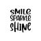 smile sparkle shine black letter quote