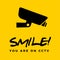 Smile you are on cctv box