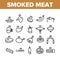 Smoked Meat Barbecue Collection Icons Set Vector