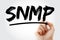 SNMP - Simple Network Management Protocol acronym with marker, technology concept background