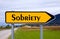 Sobriety signboard.