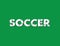 Soccer Word with Soccer Balls and Gates Pattern on Green Background