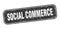 social commerce stamp. social commerce square grungy isolated sign.