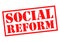 SOCIAL REFORM