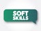 Soft Skills text message bubble, concept background
