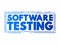 Software Testing - examining the artifacts and the behavior of the software under test by validation and verification, text