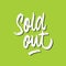 Sold out rough brushed hand lettering typography sales and marketing shop store signage poster