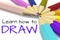 Some color pencils with text learn how to draw