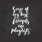 Some of my best friends are playlists - hand drawn Musical lettering phrase isolated on the black chalkboard background