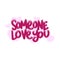 Someone love you quote text typography design graphic vector