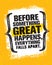 Before Something Great Happens, Everything Falls Apart. Inspiring Creative Motivation Quote Poster Template