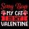 Sorry Boys My Cat Is My Valentine, 14 February typography design