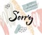 Sorry card with calligraphy word on abstract paint stains