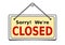 Sorry, We are Closed.  Hanging sign.