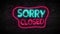 Sorry Closed Neon Light on Brick Wall. Night Club Bar Blinking Neon Sign