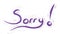 Sorry ! Hand writing lettering with purple color template