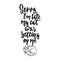 Sorry, I`m late, my cat was sitting on me - hand drawn dancing lettering quote