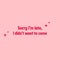 Sorry I\\\'m Late Red Pink Typography