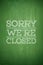 Sorry we\'re closed on blackboard