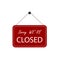 Sorry We`re Closed, business sign. Sign red