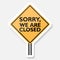 Sorry we`re closed road sign sticker