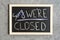 Sorry We`re Closed sign board for cafes, restaurants, bars, shops