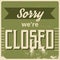 sorry we're closed wallpaper. Vector illustration decorative design