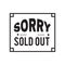 sorry sold out text. Vector illustration decorative design