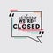 Sorry Weâ€™re Closed Text Bubble with Trendy Flat Geometric Speech Vector