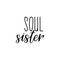 Soul sister. Vector illustration. Lettering. Ink illustration