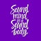 Sound mind in a sound body - vector calligraphy