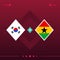 South korea, ghana world football 2022 match versus on red background. vector illustration