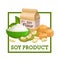 Soybeans, tofu cheese or meat, soy flour
